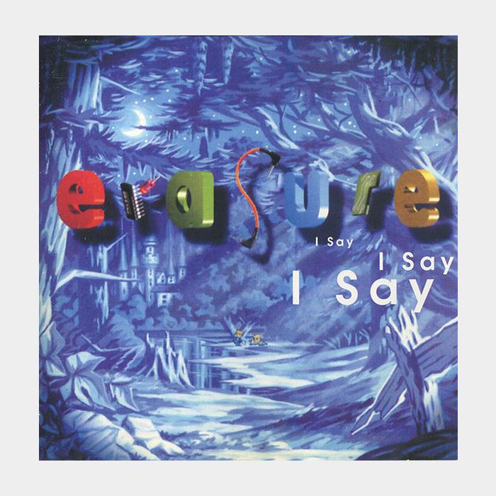 CD Erasure - I Say I Say I Say