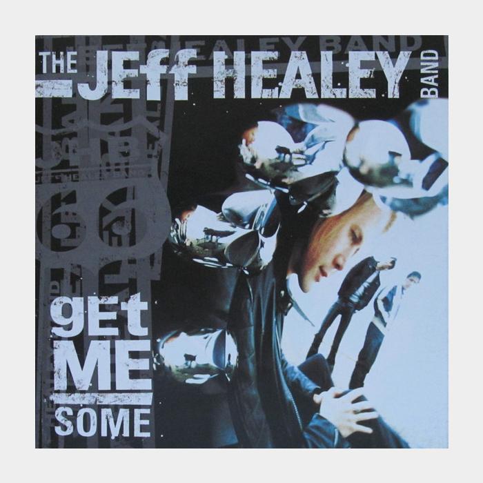 CD Jeff Healey - Get Me Some