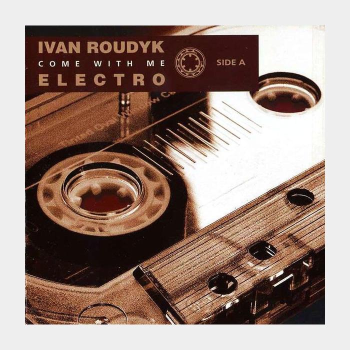 CD Ivan Roudyk - Come With Me