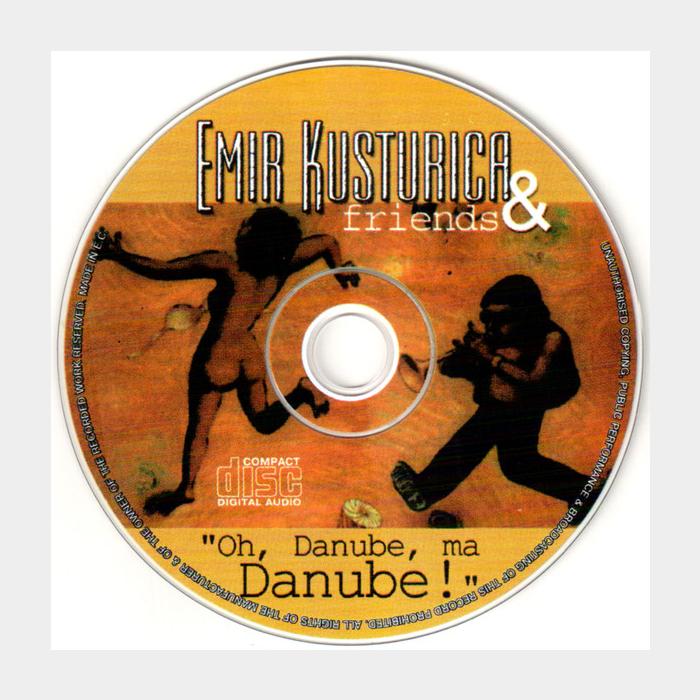 CD Emir Kusturica & Friends - Oh, Danube, Ma Danube!