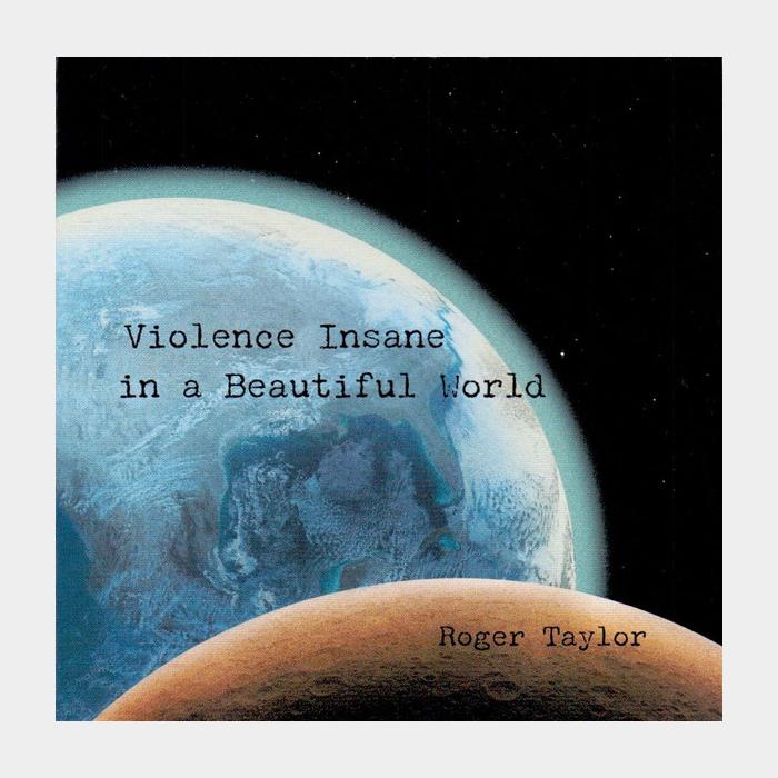 CD Roger Taylor - Violence Insane In A Beautiful World