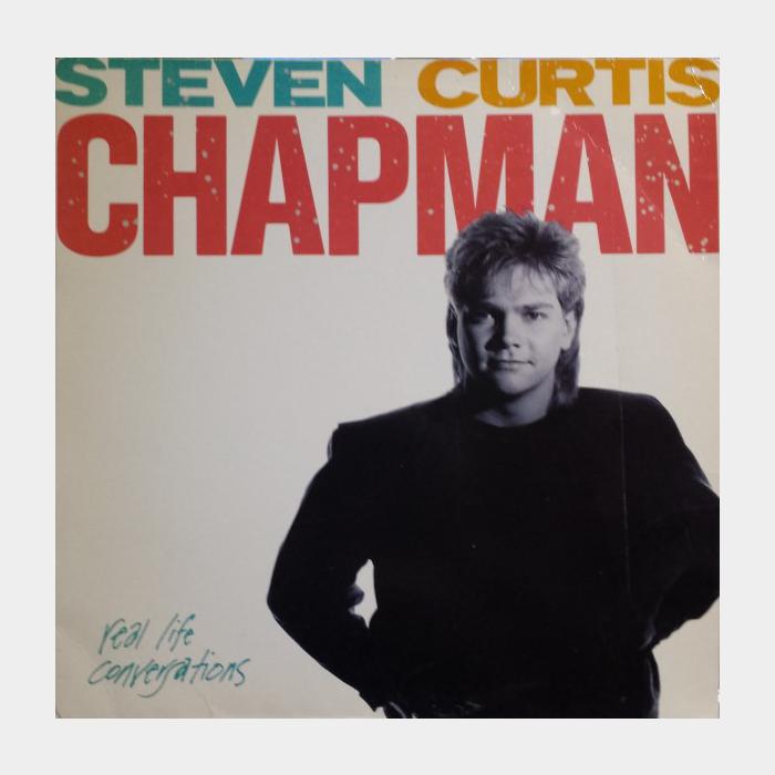 Steven Curtis Chapman - Real Life Conversations (ex+/ex+)