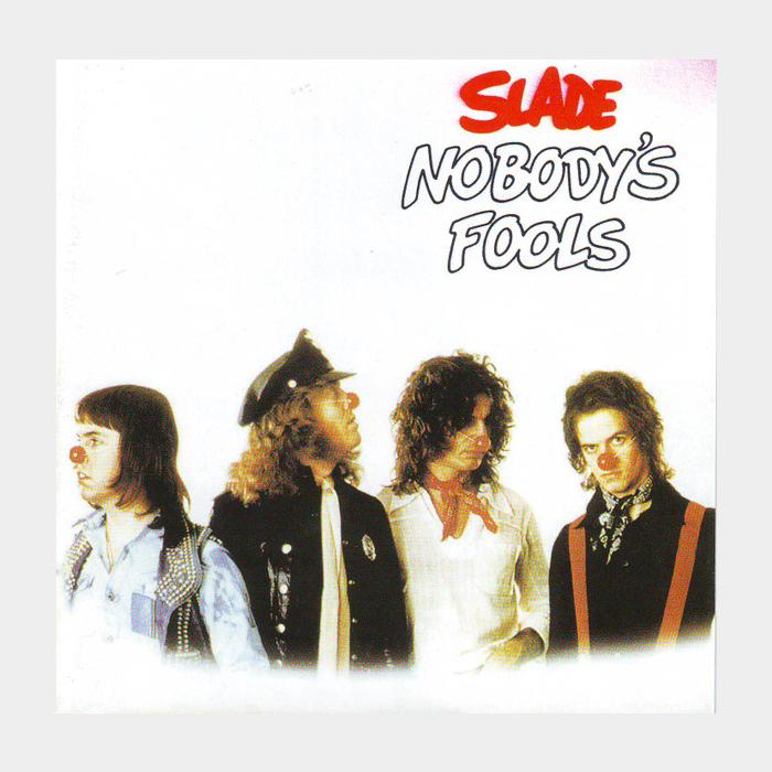 CD Slade - Nobody's Fools