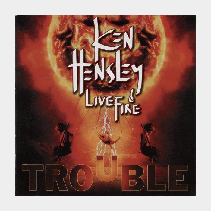 CD Ken Hensley & Live Fire - Trouble