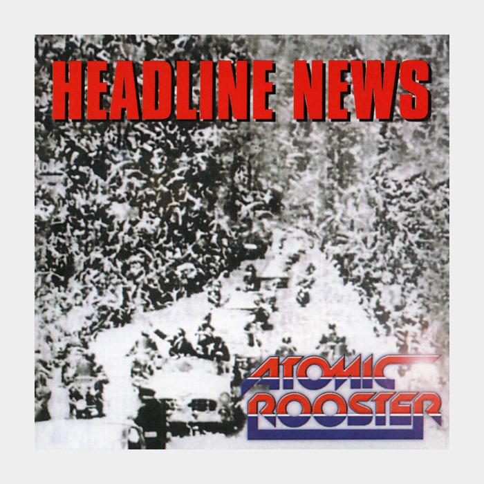 CD Atomic Rooster - Headline News