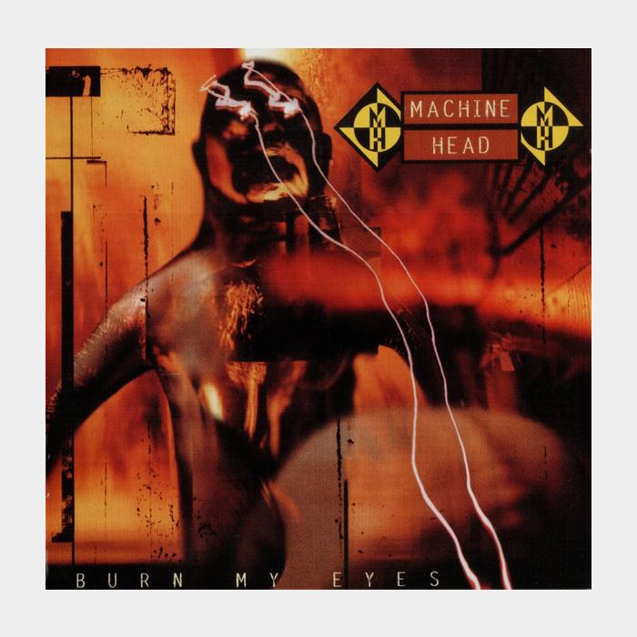 CD Machine Head - Burn My Eyes