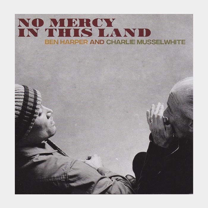 CD Ben Harper & Charlie Mussel White - No Mercy In This Land