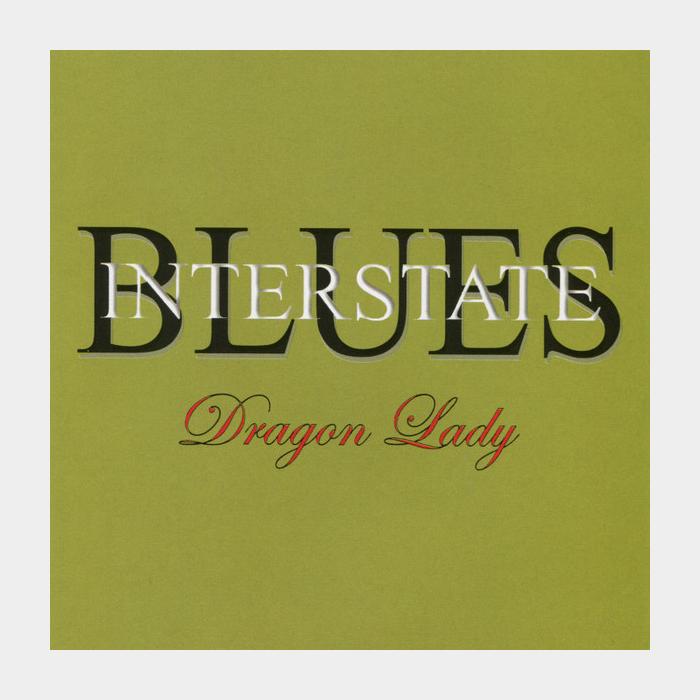 CD Interstate Blues – Dragon Lady