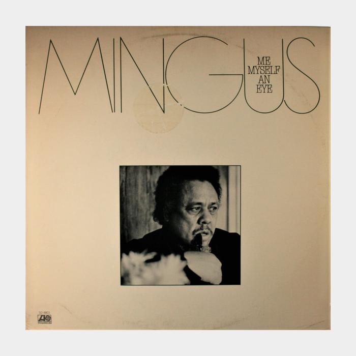 Charlie Mingus - Me Myself An Eye (ex/ex)