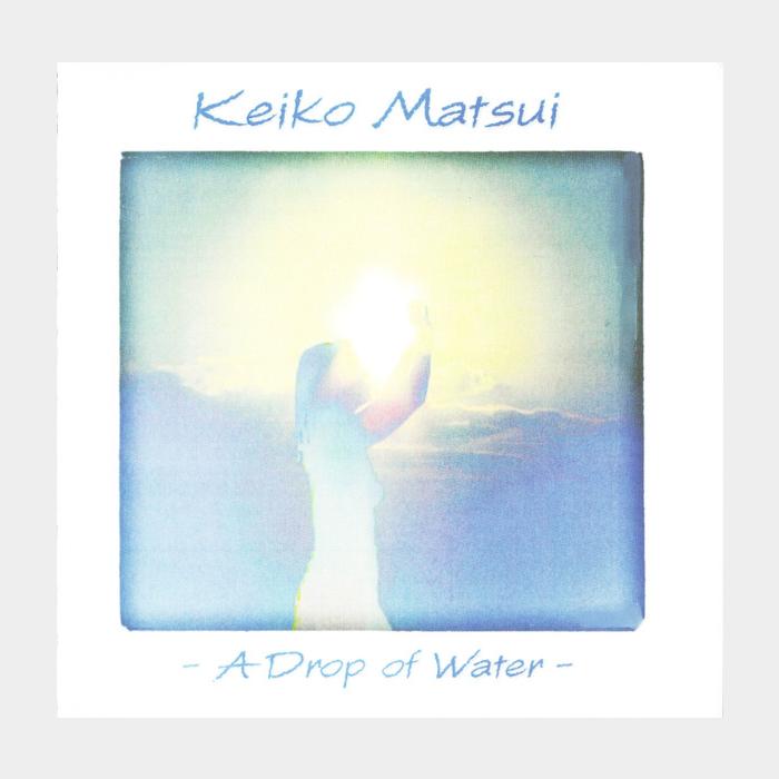 CD Keiko Matsui - A Drop Of Water