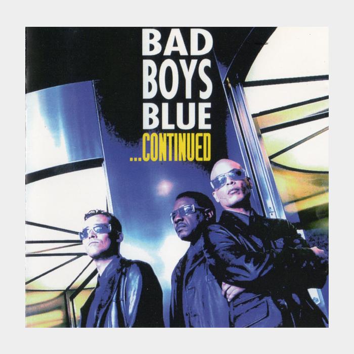 CD Bad Boys Blue - ...Continued