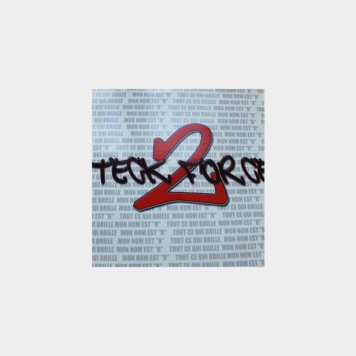 2 Teck Force – Mon Nom Est 