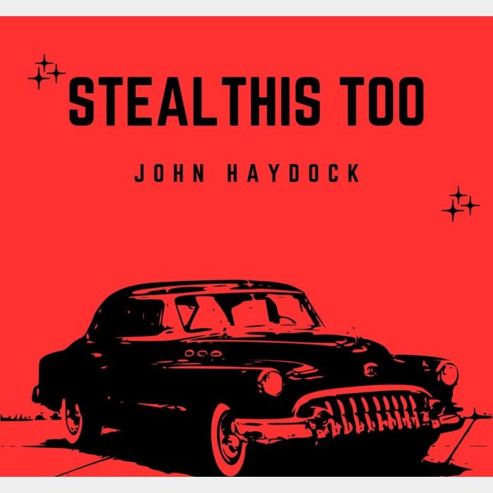 CD John Haydock - Steal This Too