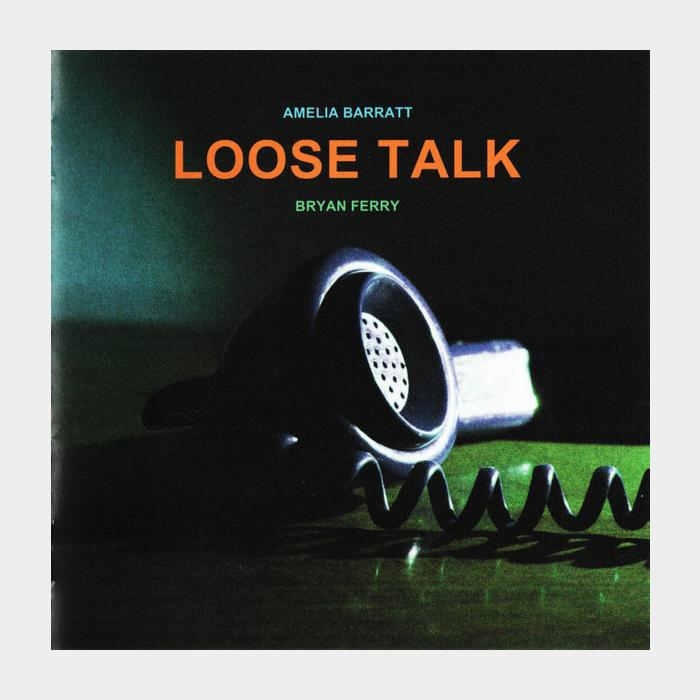 CD Bryan Ferry / Amelia Barratt - Loose Talk