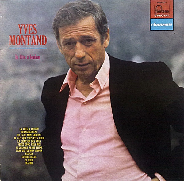 Yves Montand — La Fete A Loulou