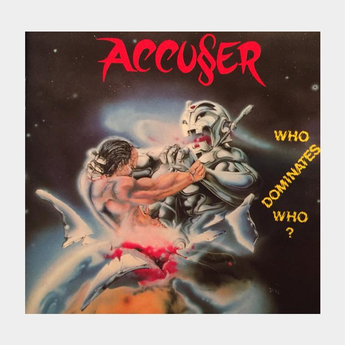 CD Accuser - Who Dominates Who?