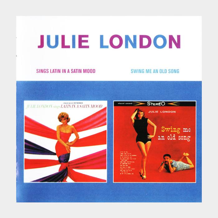 CD Julie London - Sings Latin In A Satin Mood / Swing Me An Old Song